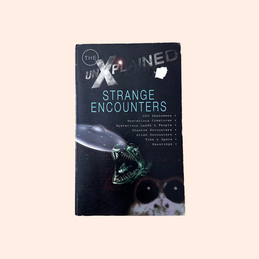 Strange Encounters | The Unexplained