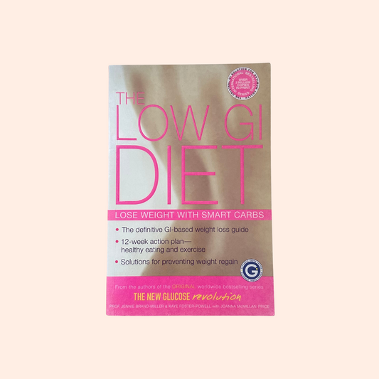 The Low GI Diet | 2004 | Jennie Brand-Miller and Kaye Foster-Powell with Joanna McMillan-Price