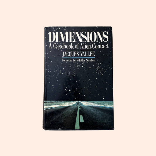 Dimensions: A Casebook of Alien Contact | Jacques Vallee
