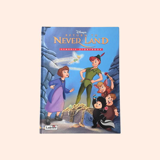 Disney | Ladybird | Classic Storybook | 2002 | Return to Neverland