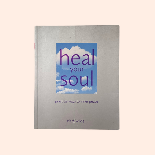 Heal Your Soul | Clare Wilde