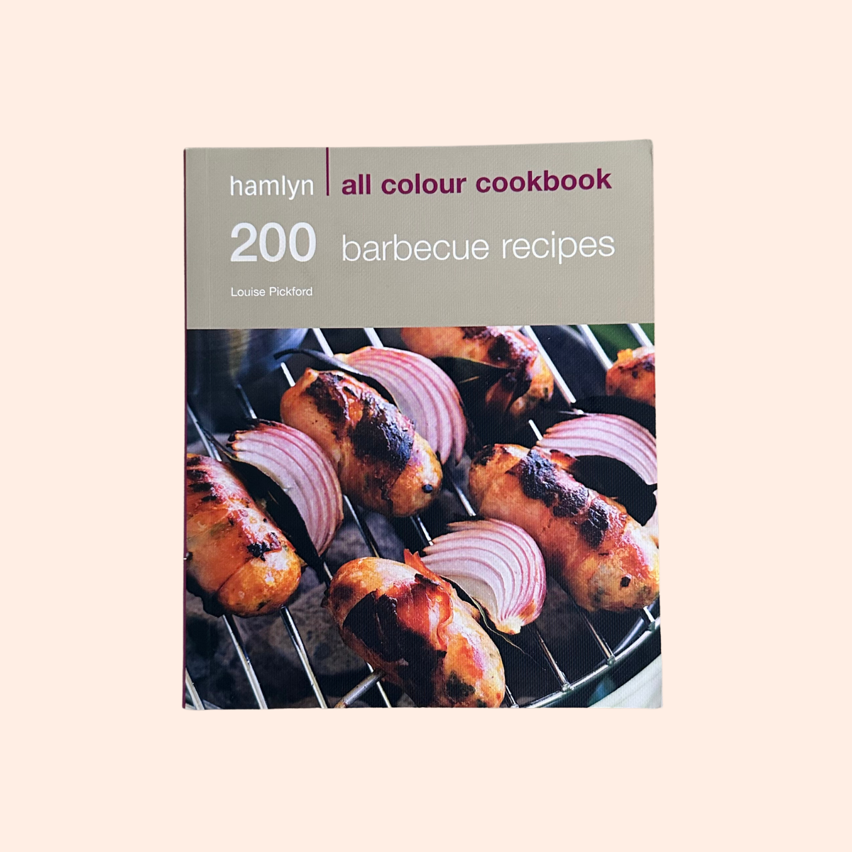 200 Barbecue Recipes | Paperback | Louise Pickford