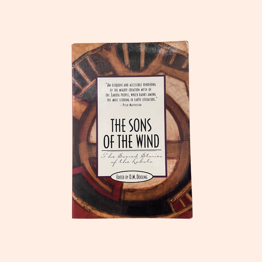 The Sons of The Wind: The Sacred Stories of the Lakota | D.M. Dooling