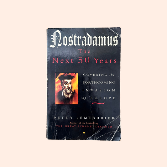 Nostradamus: The Next 50 Years | Peter Lemesurier