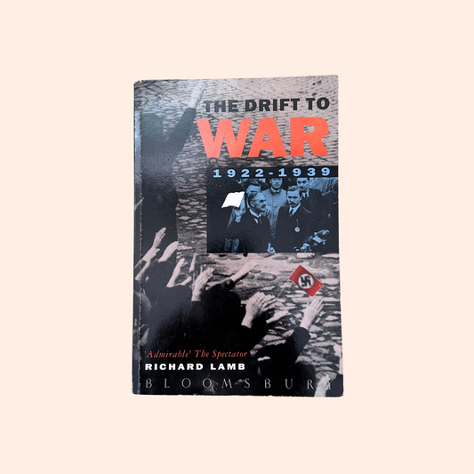 The Drift to War 1922-1939 | Richard Lamb