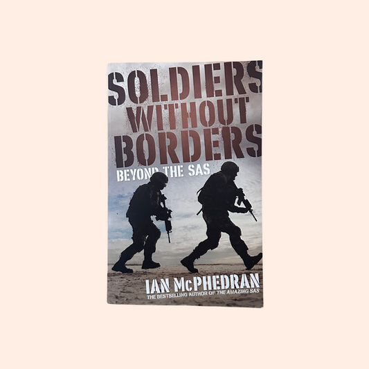 Soldiers Without Borders | Paperback | Ian McPhedran