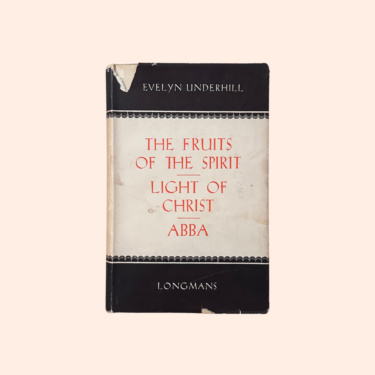 The Fruits of The Spirit / Light of Christ / Abba | 1956 | Evelyn Underhill