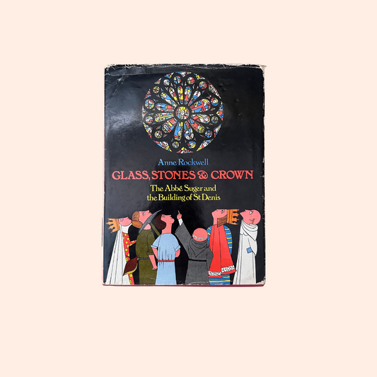 Glass, Stones & Crown | Hardcover | Anne Rockwell