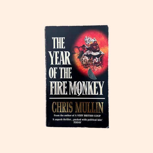 The Year of The Fire Monkey | Paperback | Chris Mullin