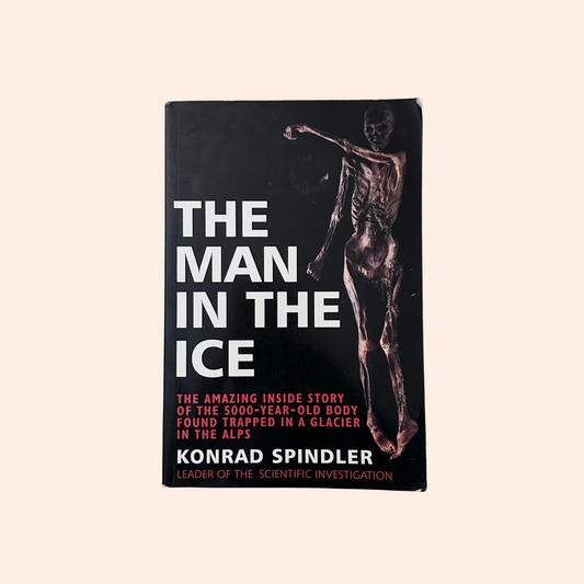 The Man in The Ice | Konrad Spindler