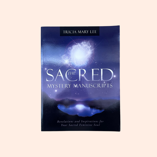 The Sacred Mystery Manuscripts | Tricia Mary Lee