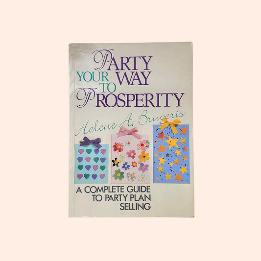 Party Your Way to Prosperity | Helene A. Buveris