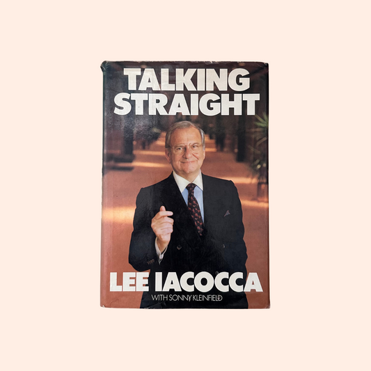 Talking Straight | Lee Iacocca
