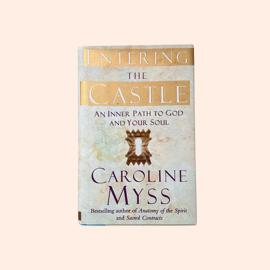 Entering the Castle | Hardcover | Caroline Myss