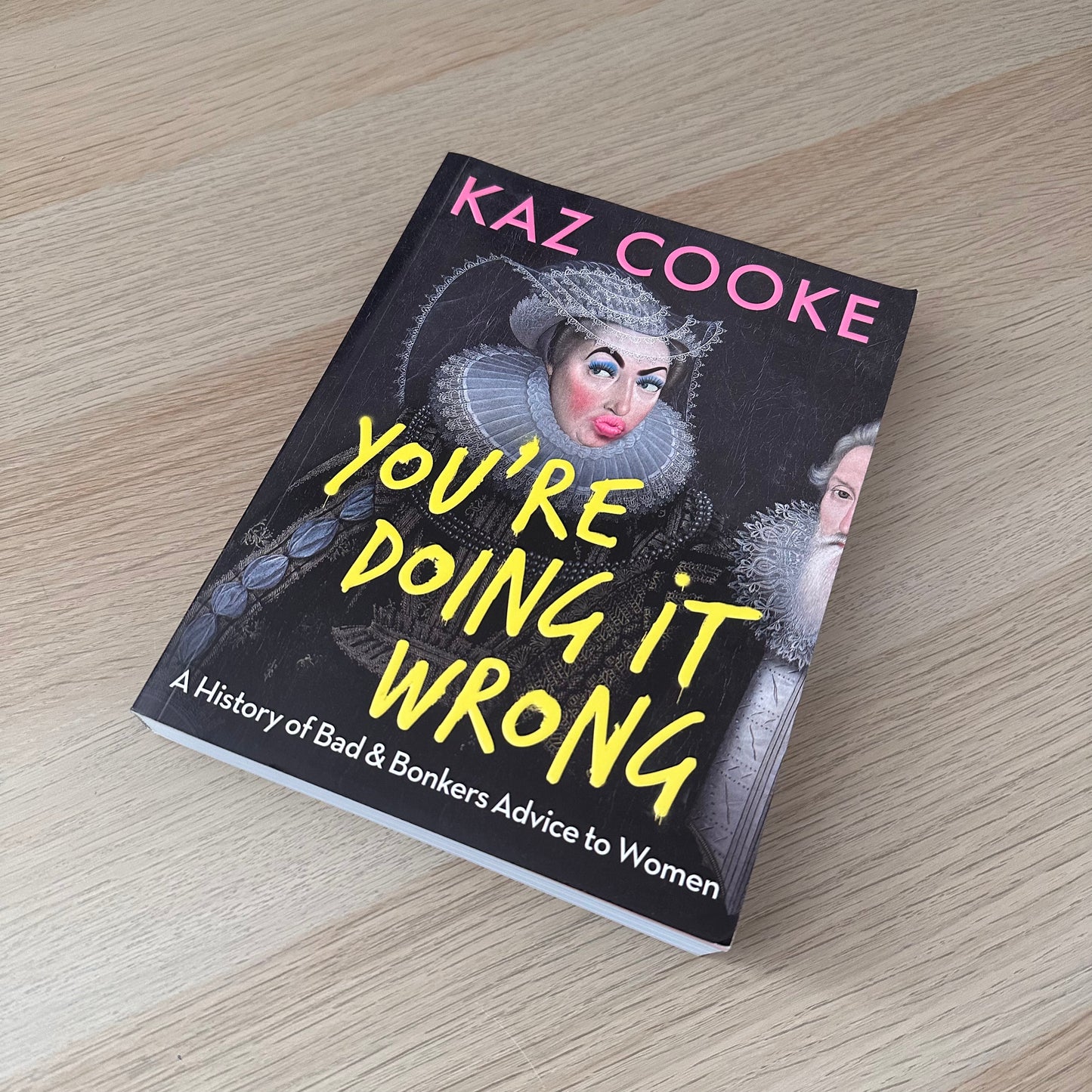 You're Doing It Wrong | Kaz Cooke
