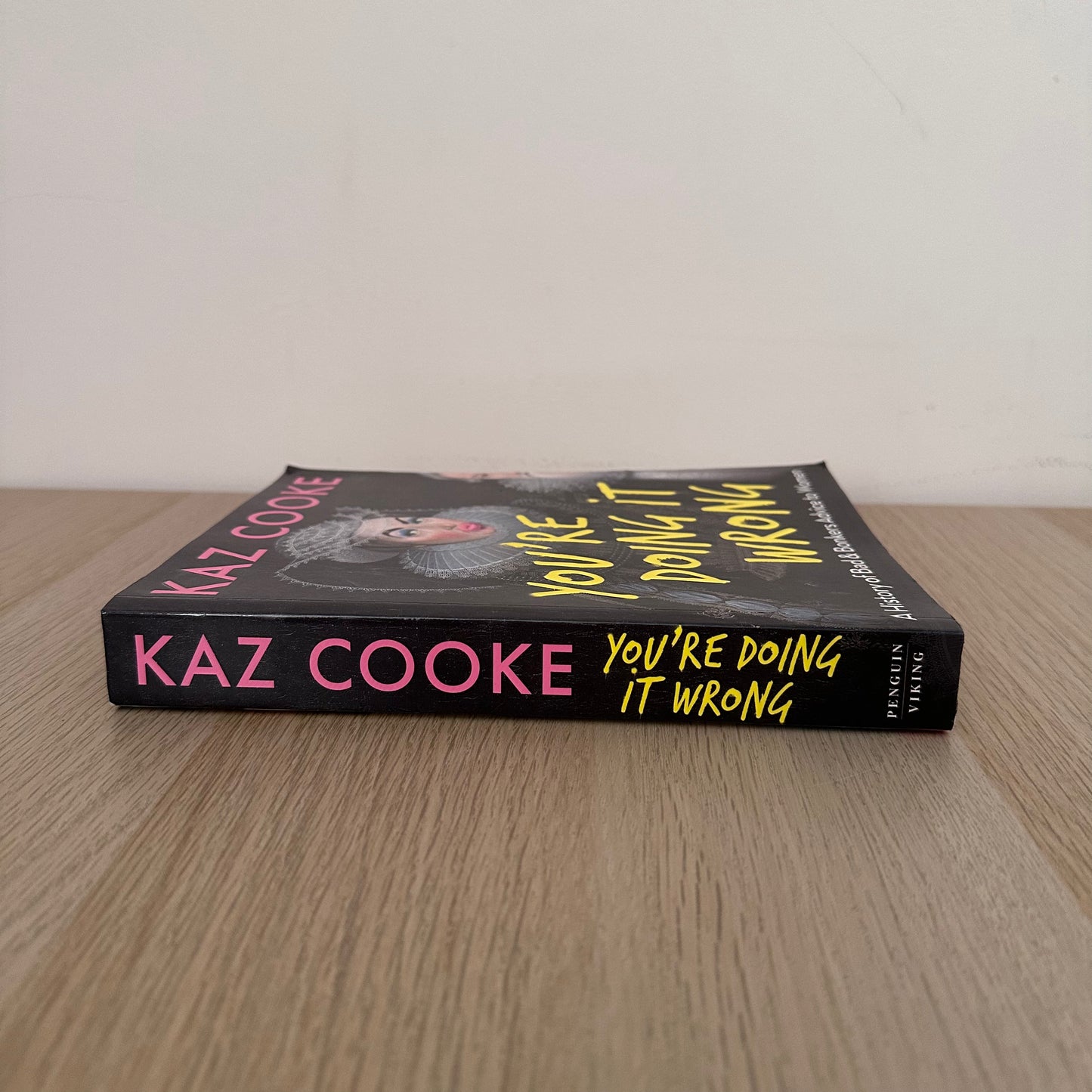 You're Doing It Wrong | Kaz Cooke