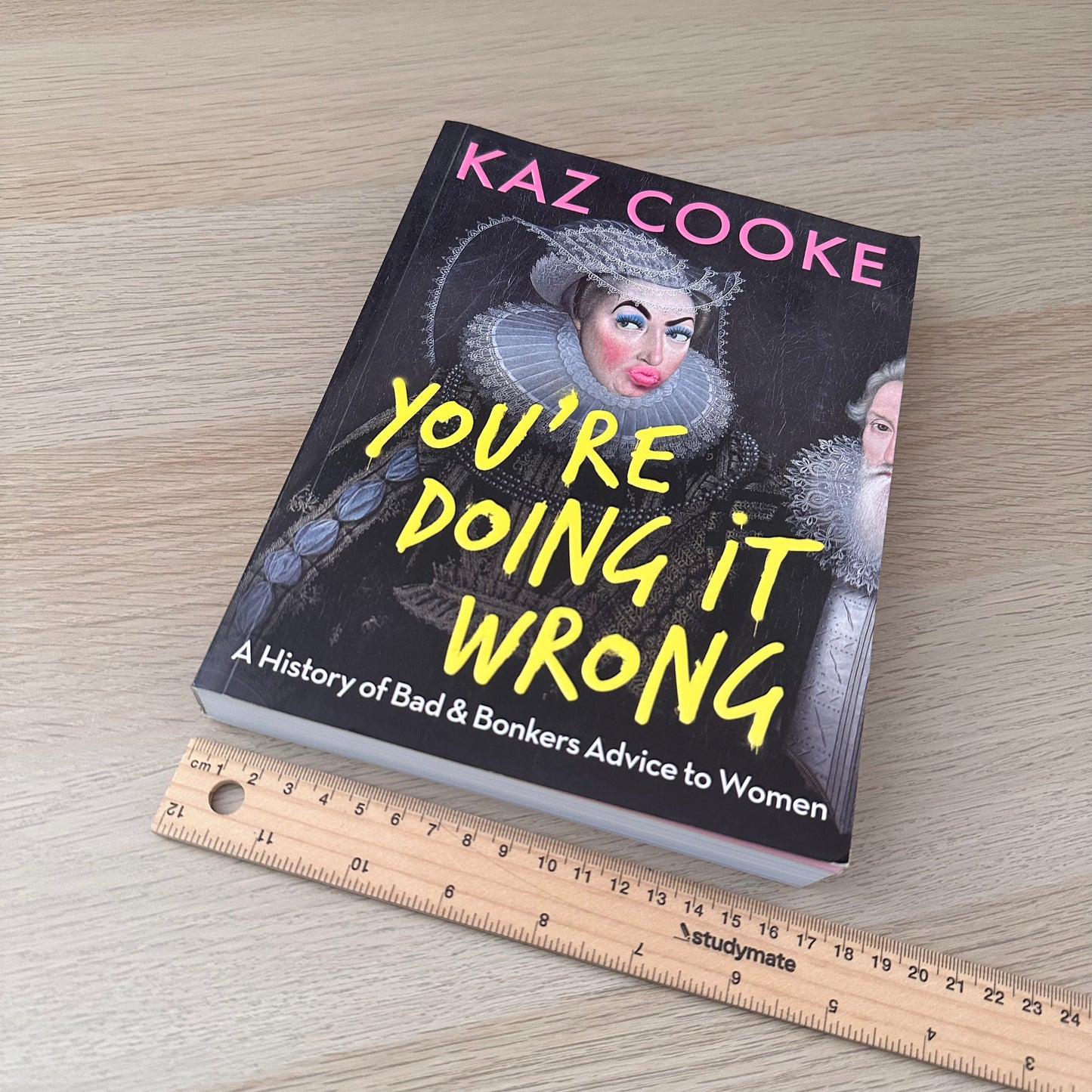 You're Doing It Wrong | Kaz Cooke