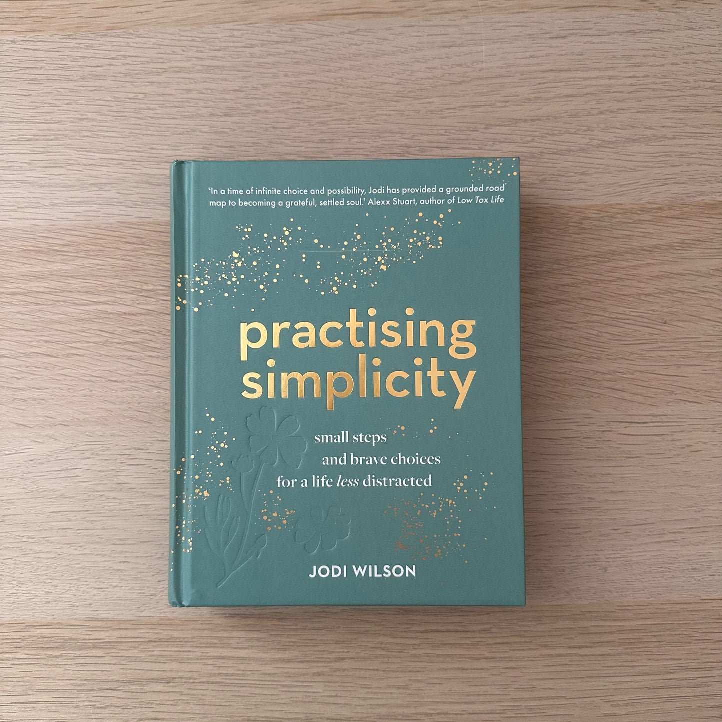 Practising Simplicity | Jodi Wilson