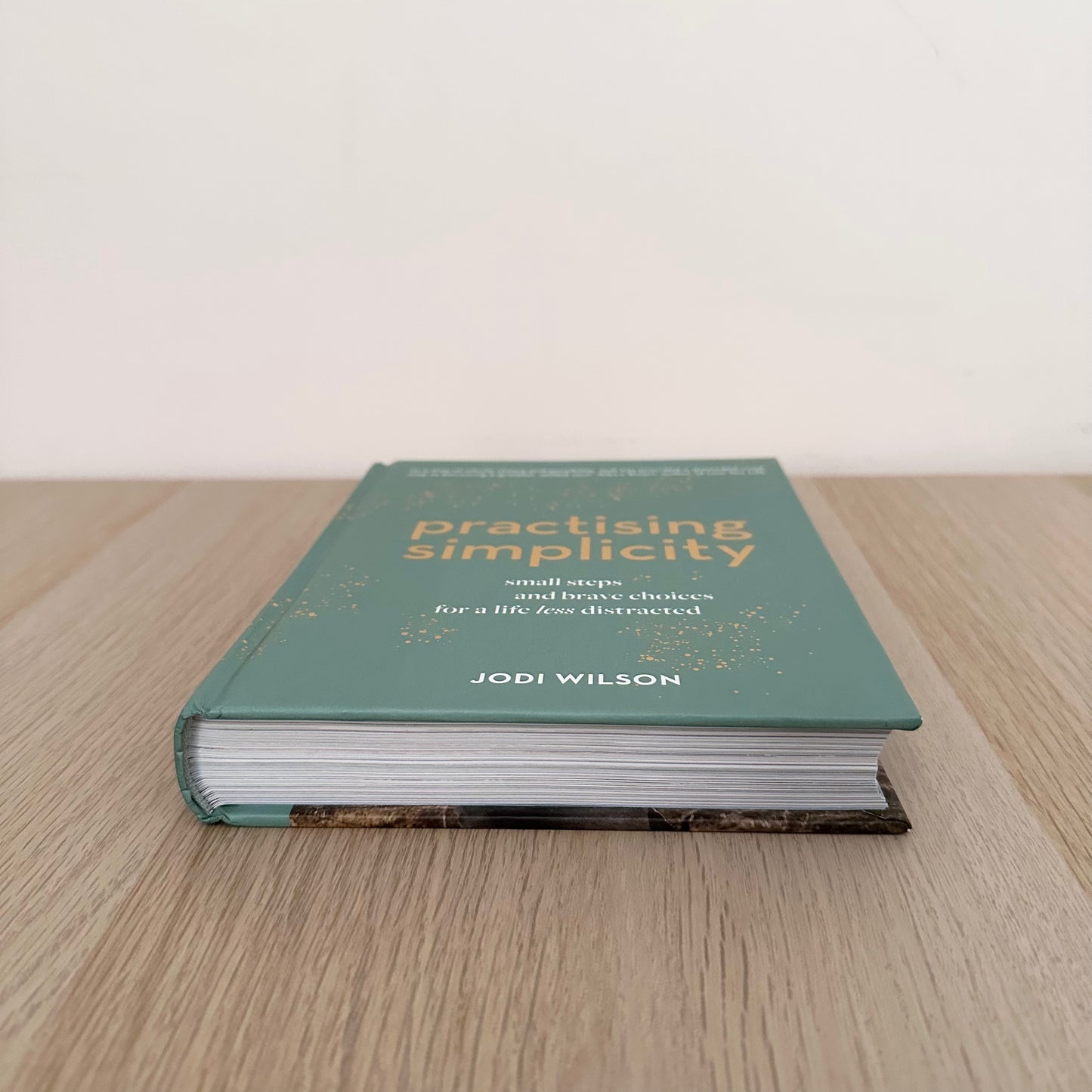 Practising Simplicity | Jodi Wilson