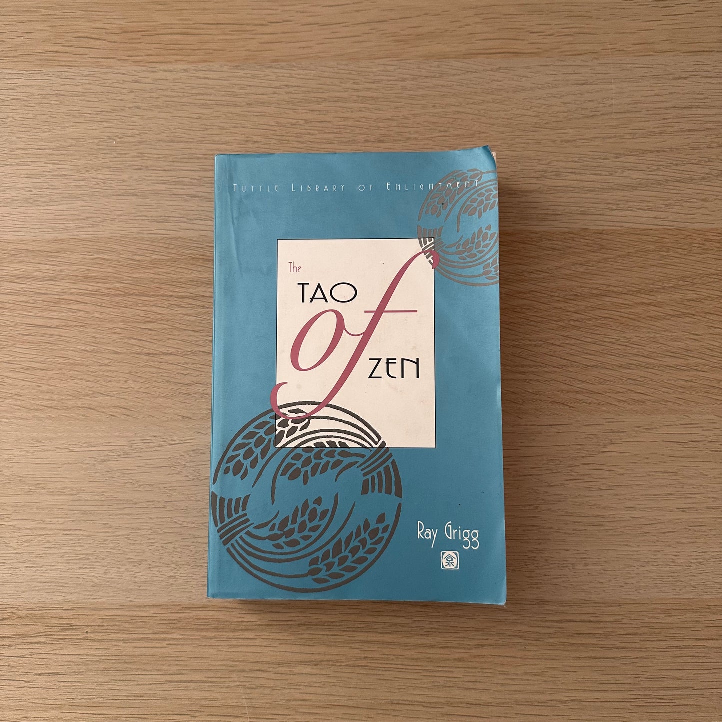 Tao of Zen | Ray Grigg