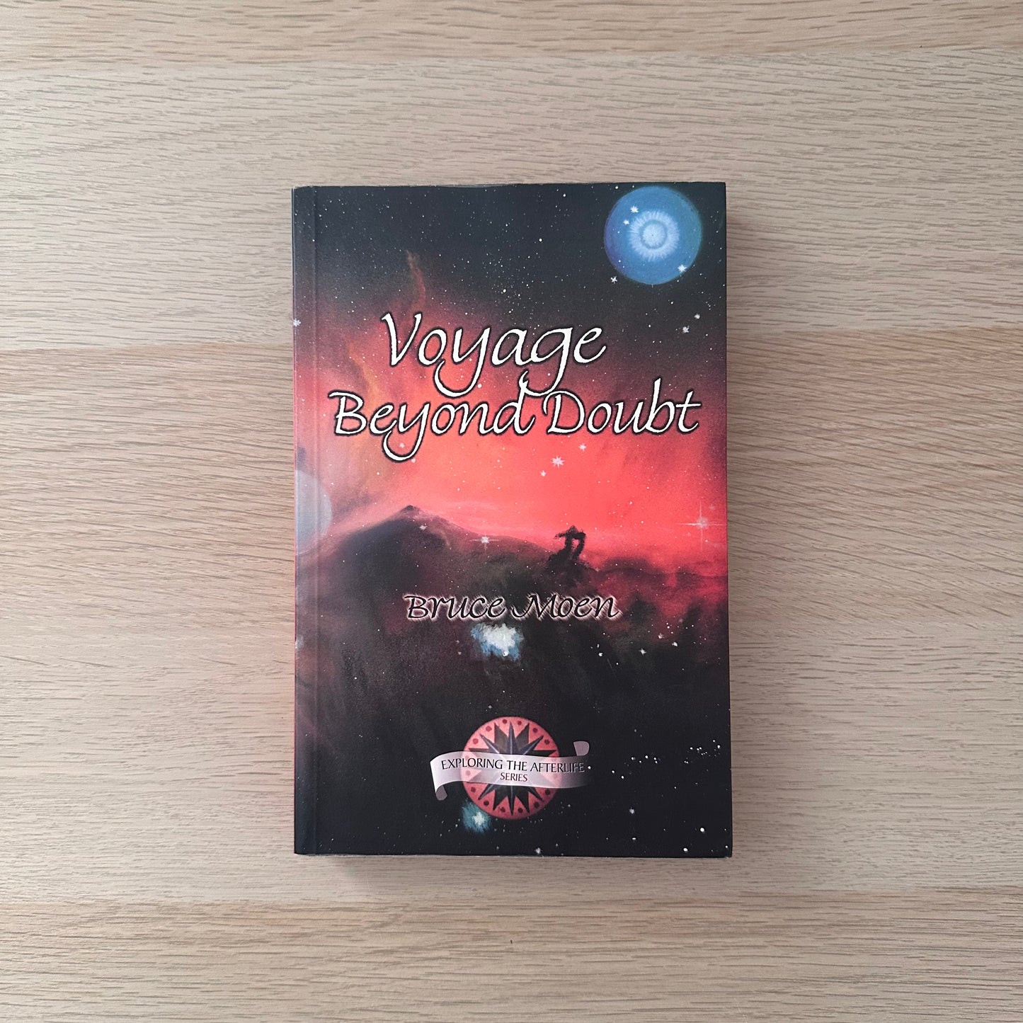 Voyage Beyond Doubt | Bruce Moen