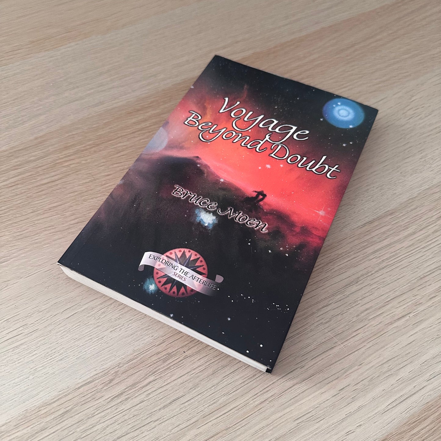 Voyage Beyond Doubt | Bruce Moen