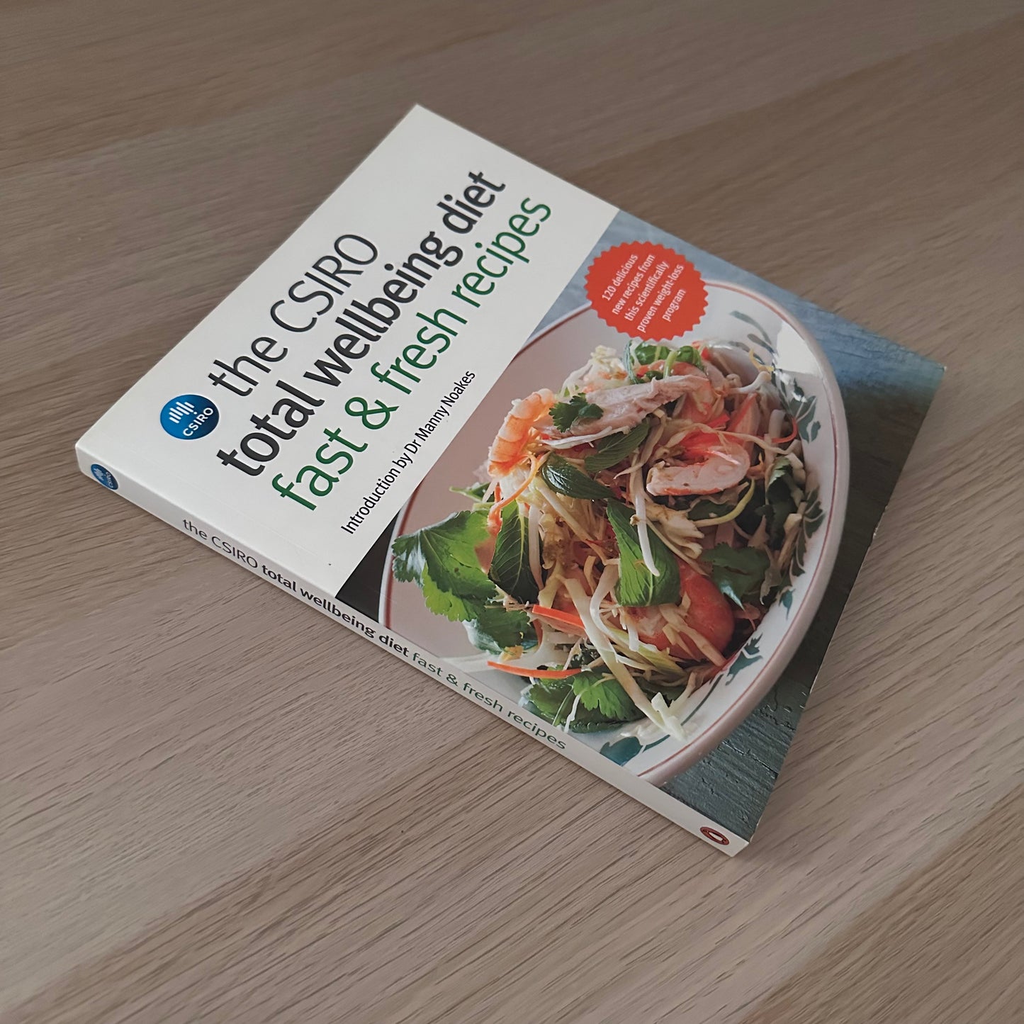 The CSIRO Total Wellbeing Diet: Fast & Fresh Recipes | Manny Noalkes