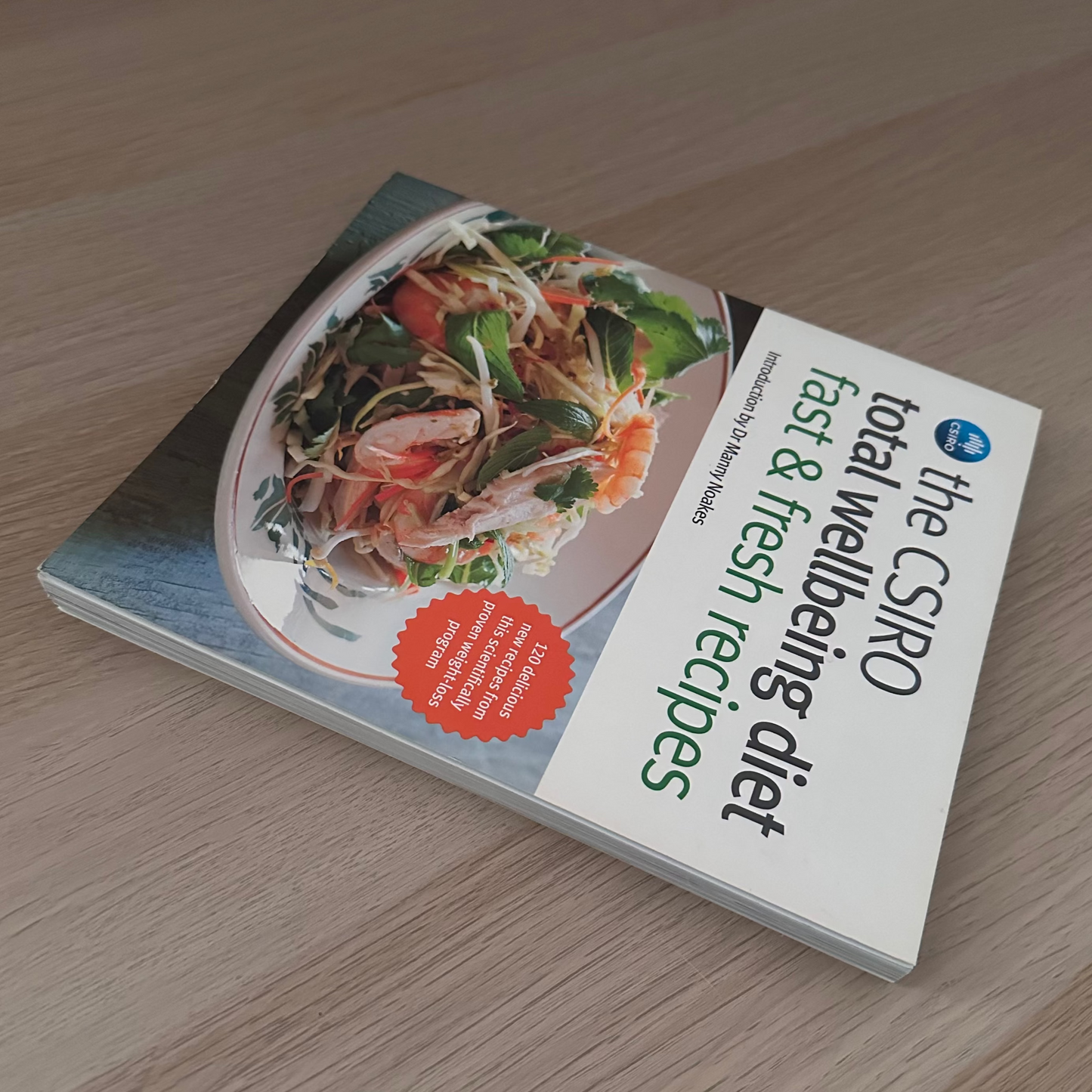 The CSIRO Total Wellbeing Diet: Fast & Fresh Recipes | Manny Noalkes