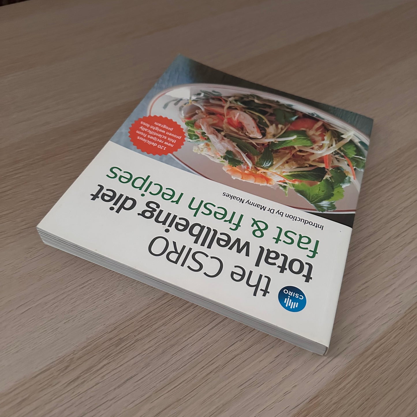 The CSIRO Total Wellbeing Diet: Fast & Fresh Recipes | Manny Noalkes