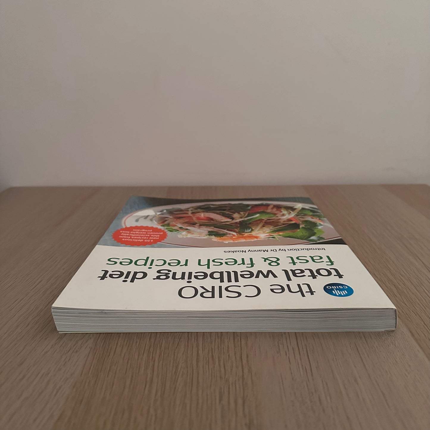The CSIRO Total Wellbeing Diet: Fast & Fresh Recipes | Manny Noalkes