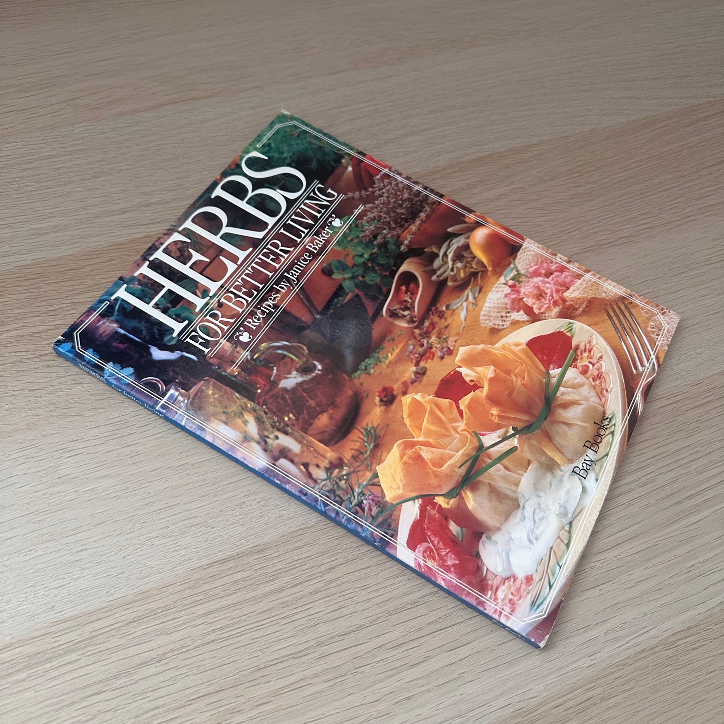 Herbs For Better Living | Janice Baker