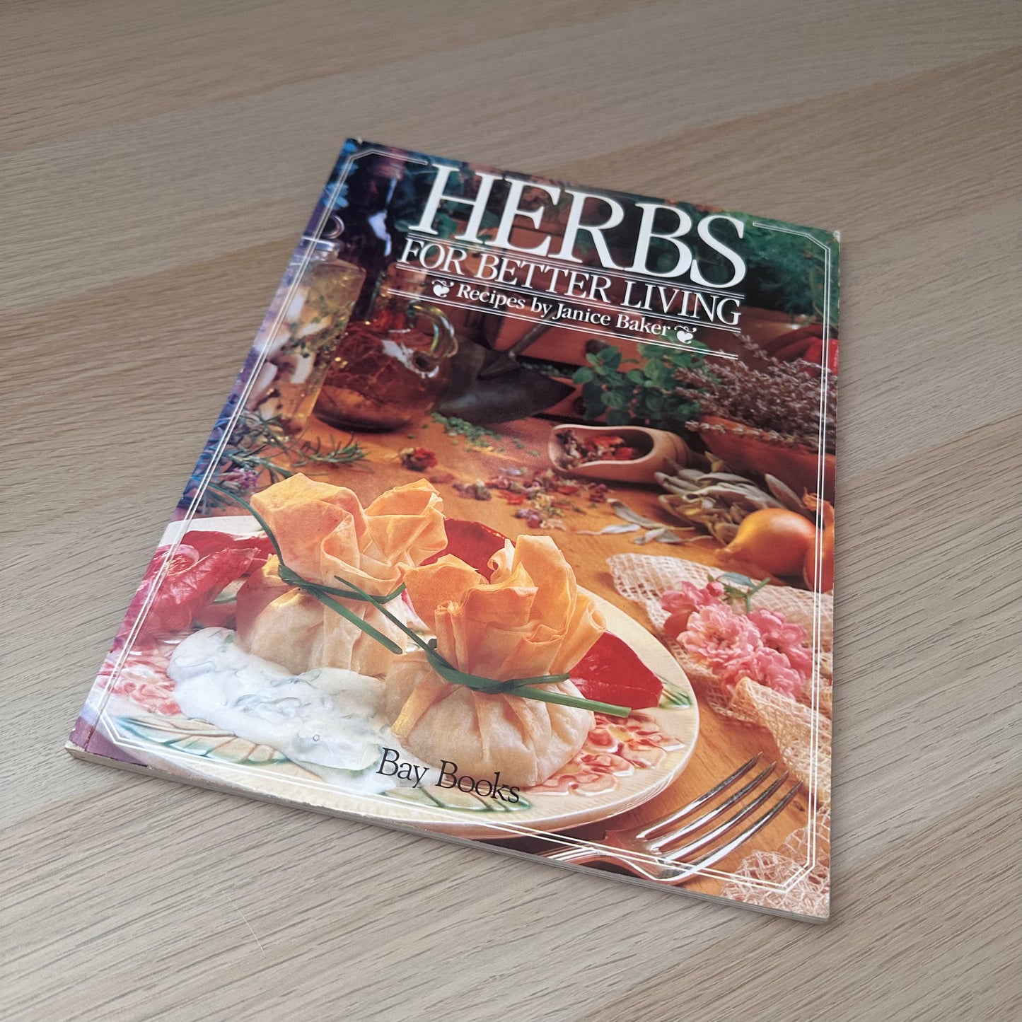 Herbs For Better Living | Janice Baker