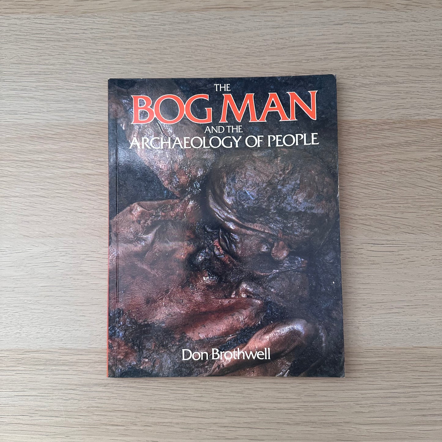 The Bogman and the Archaeology of People | Don Brothwell