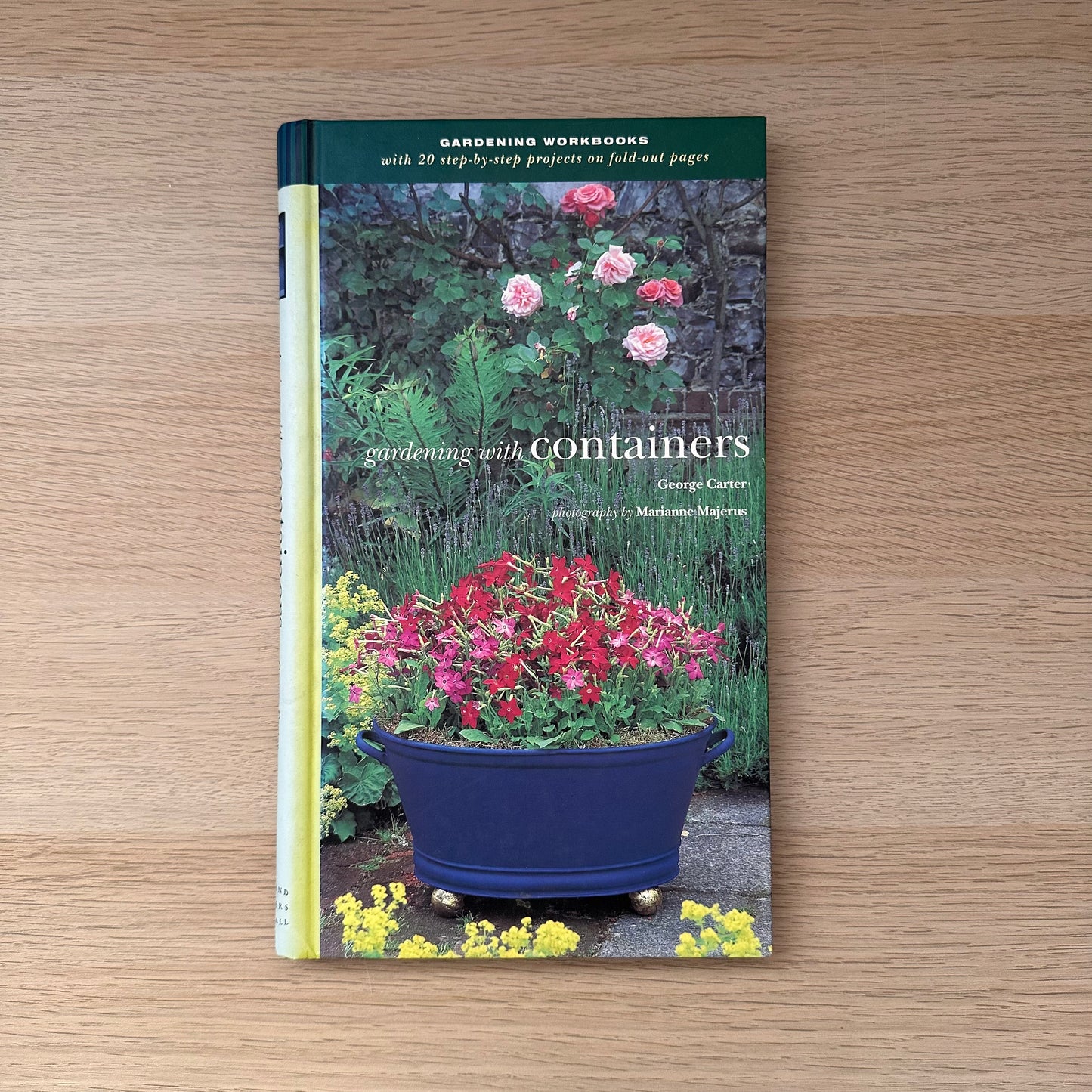 Gardening with Containers: 20 Step-By-Step Projects | George Carter