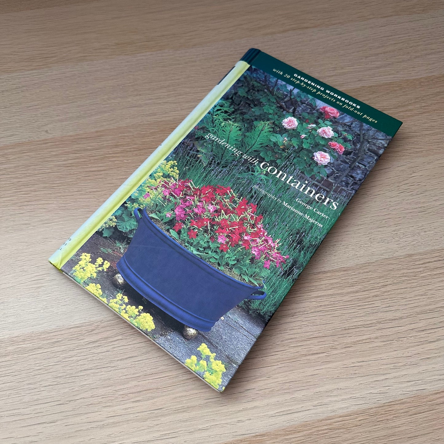 Gardening with Containers: 20 Step-By-Step Projects | George Carter