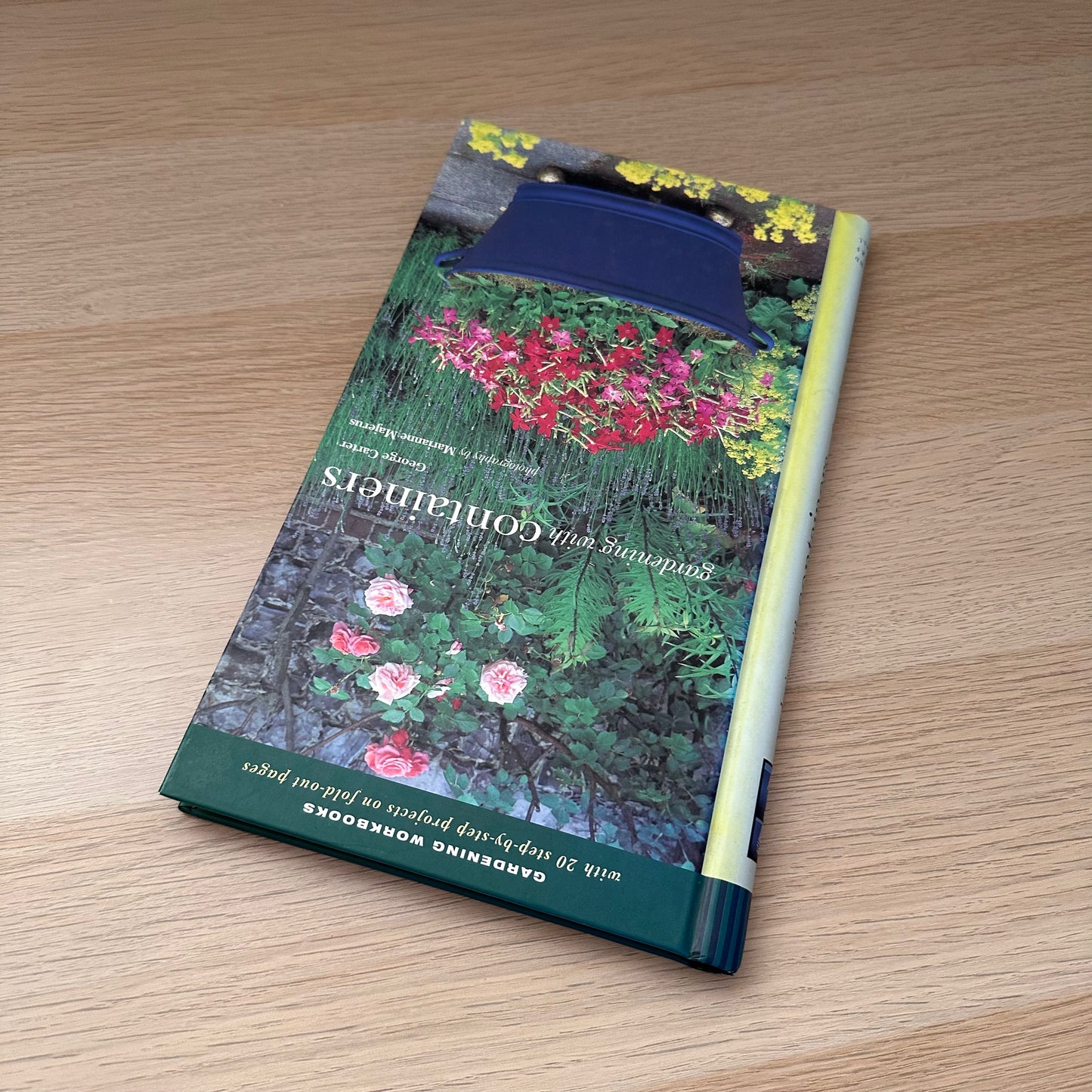 Gardening with Containers: 20 Step-By-Step Projects | George Carter