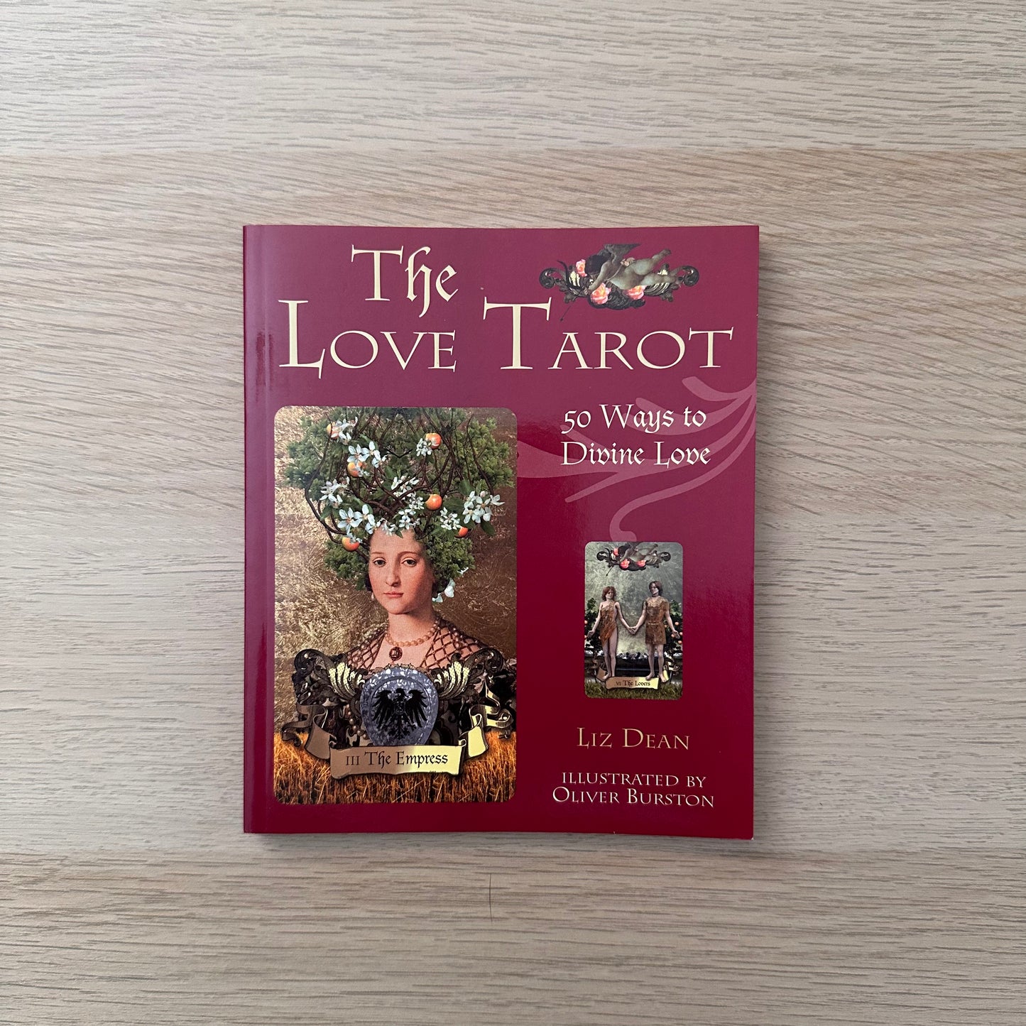 The Love Tarot: 50 Ways to Divine Love | 2005 | Liz Dean