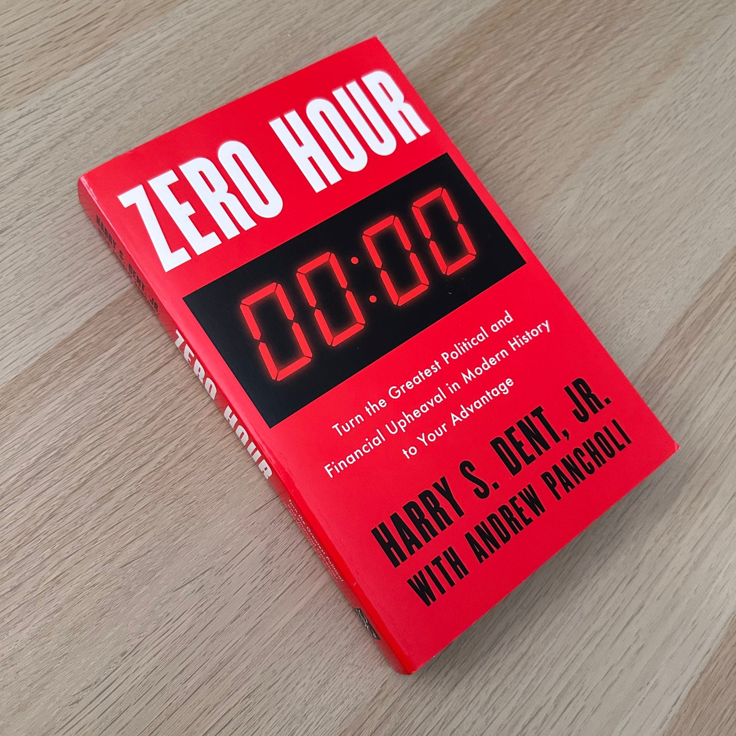 Zero Hour: Turn The Greatest Political And Financial Upheaval In Modern History To Your Advantage | Paperback | Harry S.Dent and Andrew Pancholi