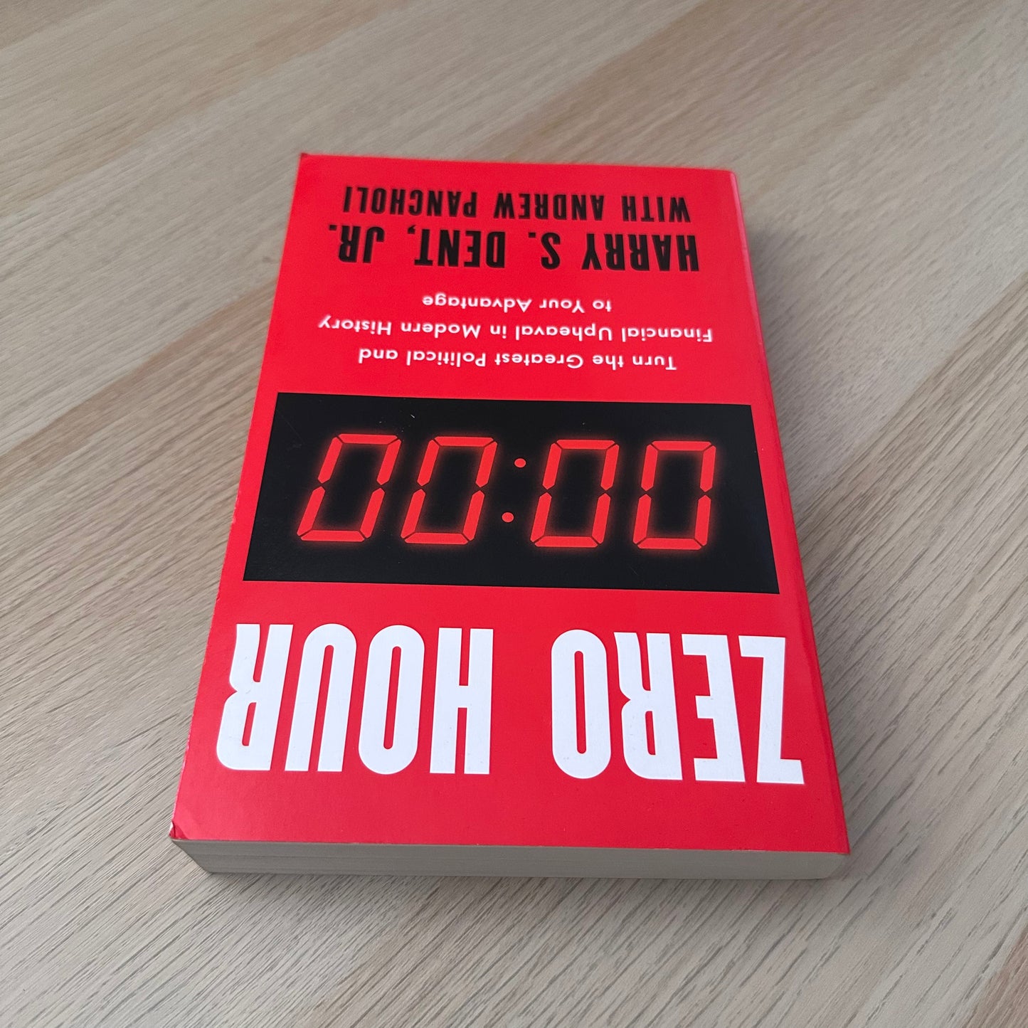 Zero Hour: Turn The Greatest Political And Financial Upheaval In Modern History To Your Advantage | Paperback | Harry S.Dent and Andrew Pancholi