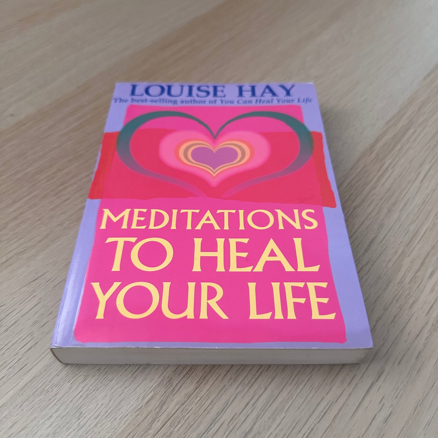 Meditations to Heal Your Life | Paperback | Louise Hay