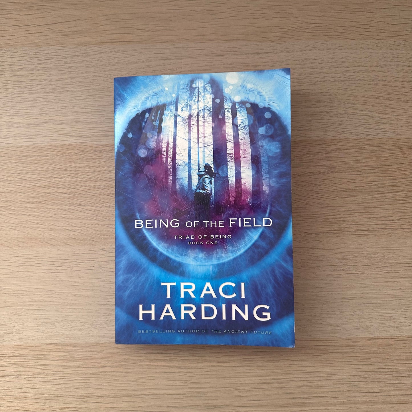 Being of the Field: Triad of Being Book 1 | Traci Harding