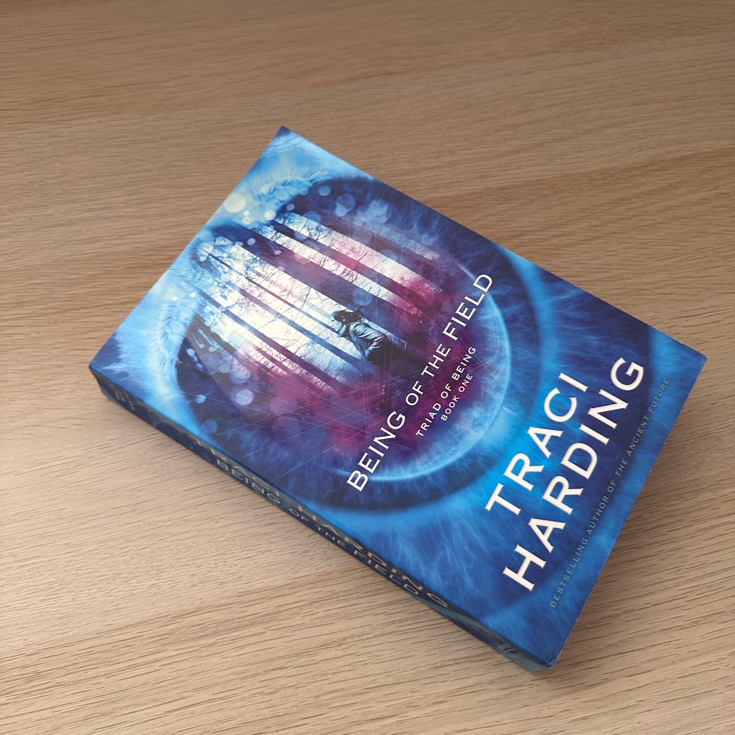 Being of the Field: Triad of Being Book 1 | Traci Harding
