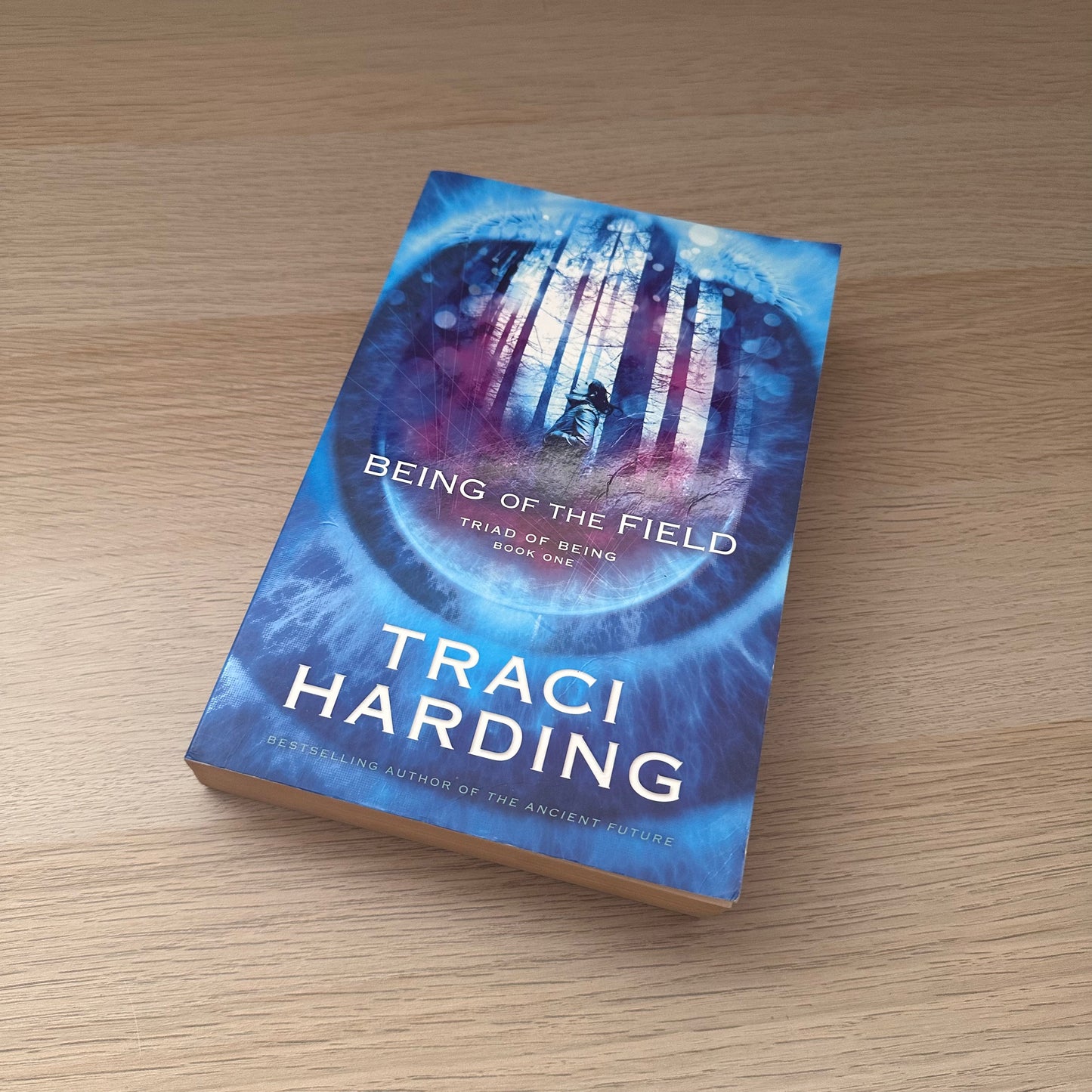 Being of the Field: Triad of Being Book 1 | Traci Harding