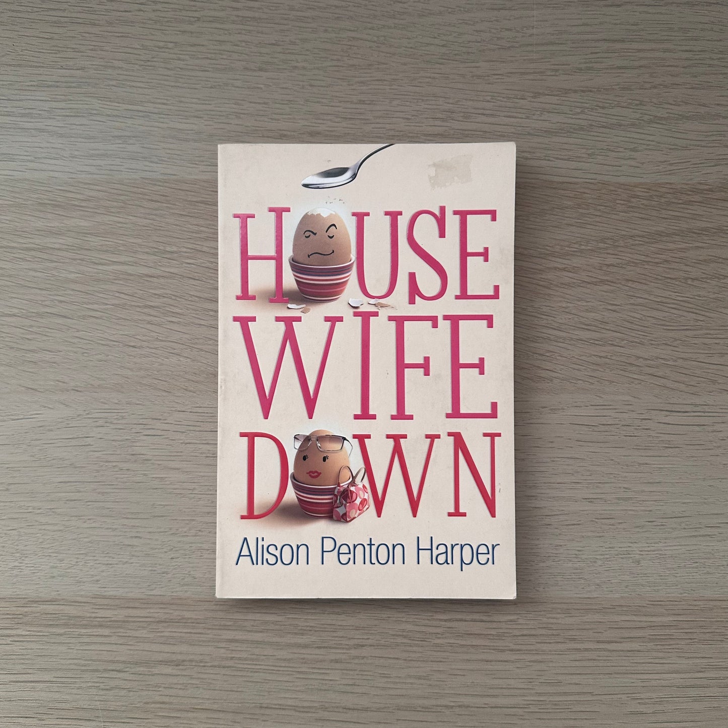 House Wife Down | Alison Penton Harper