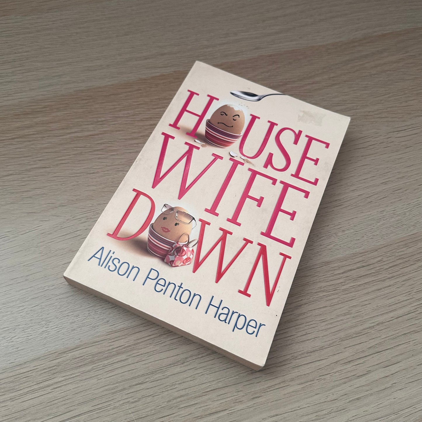 House Wife Down | Alison Penton Harper