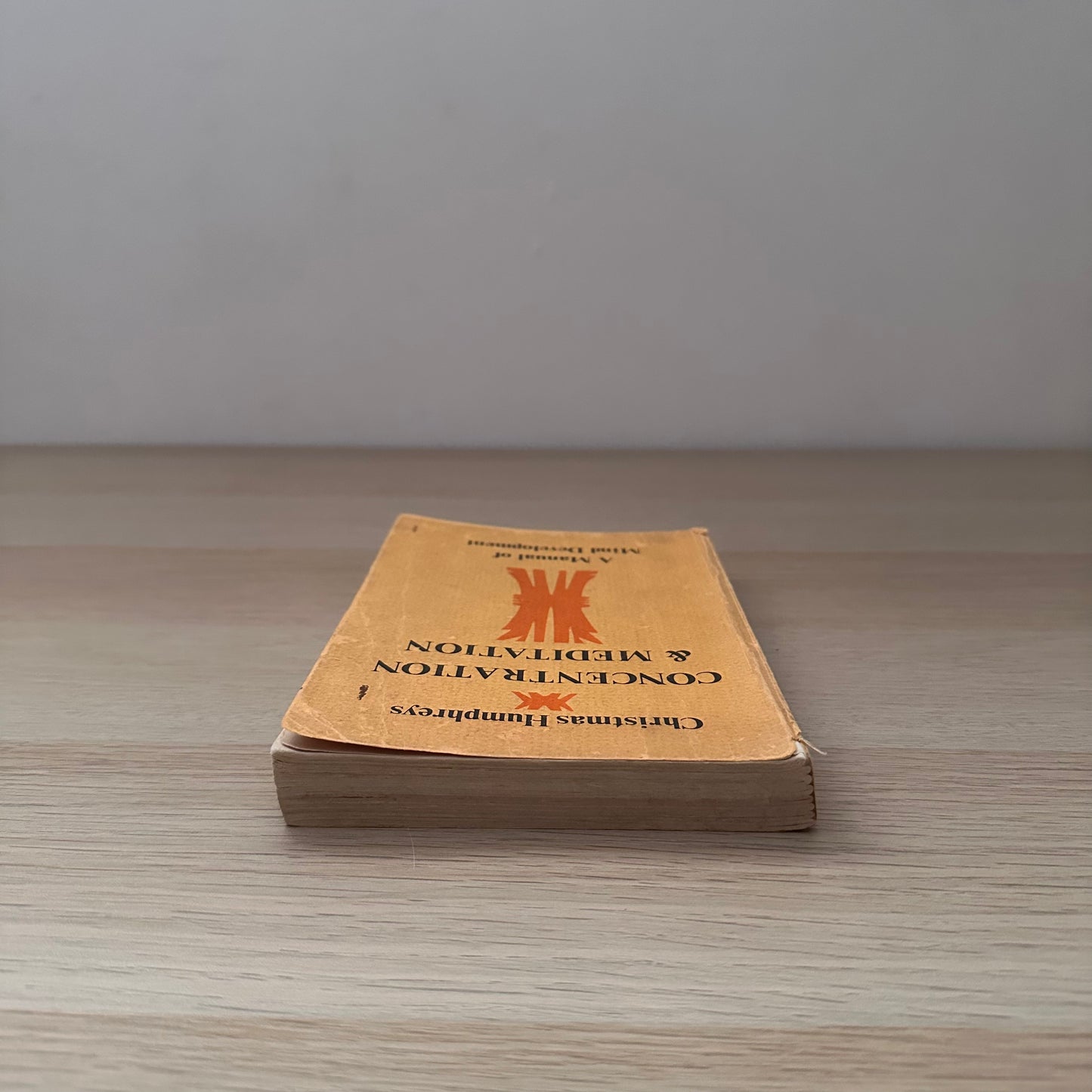 Concentration & Meditation: A Manual of Mind Development | Christmas Humphreys