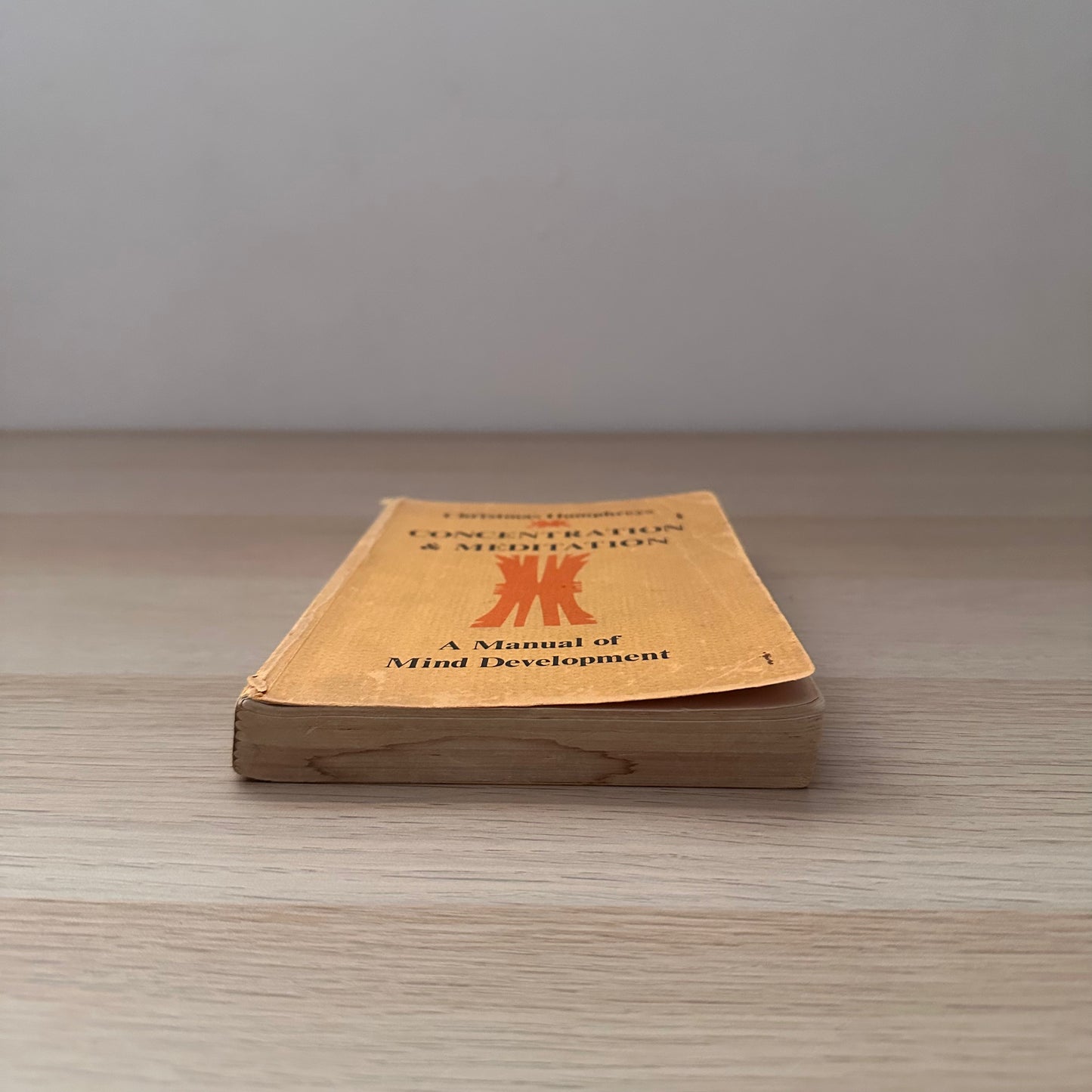 Concentration & Meditation: A Manual of Mind Development | Christmas Humphreys