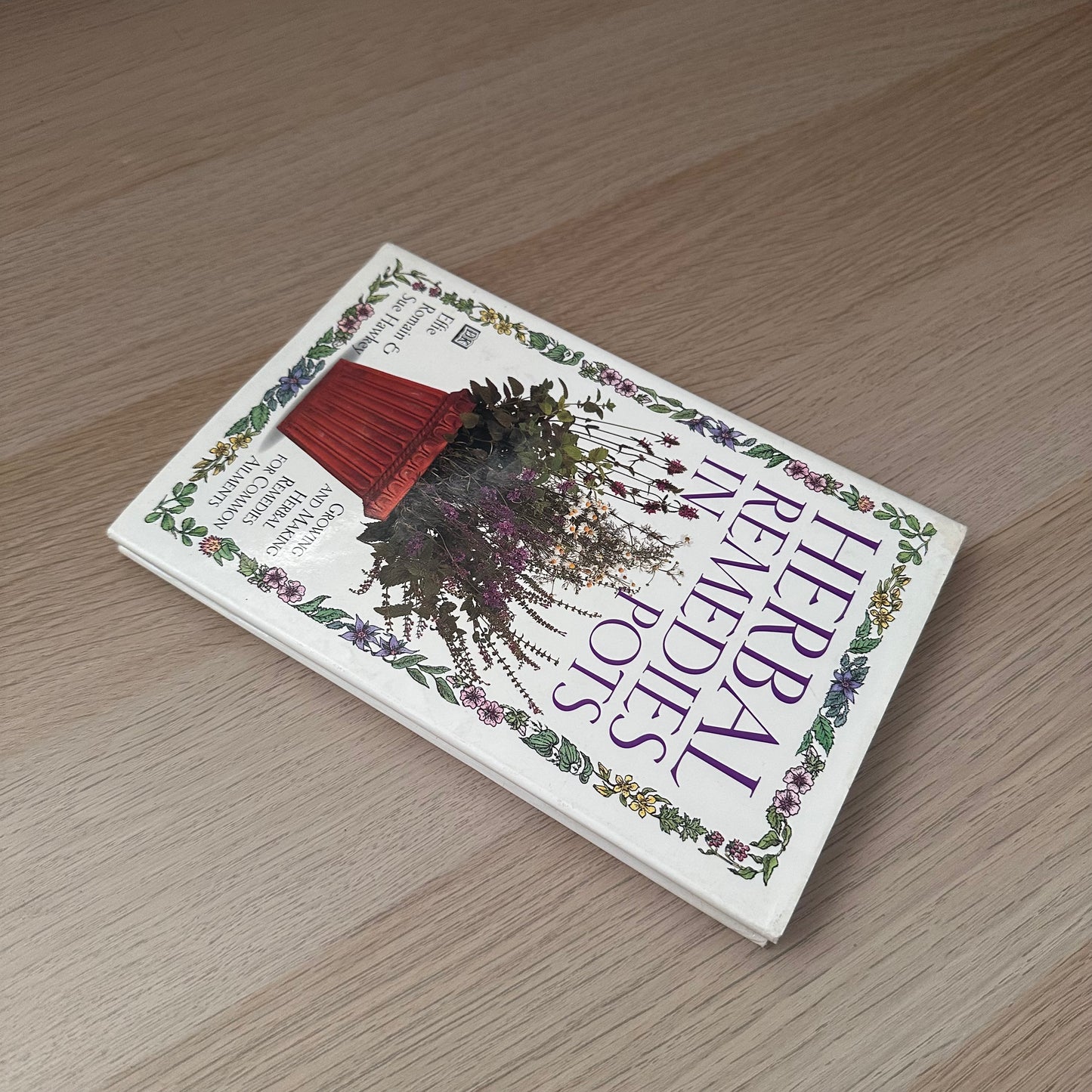 Herbal Remedies in Pots | Effie Romain & Sue Hawkey