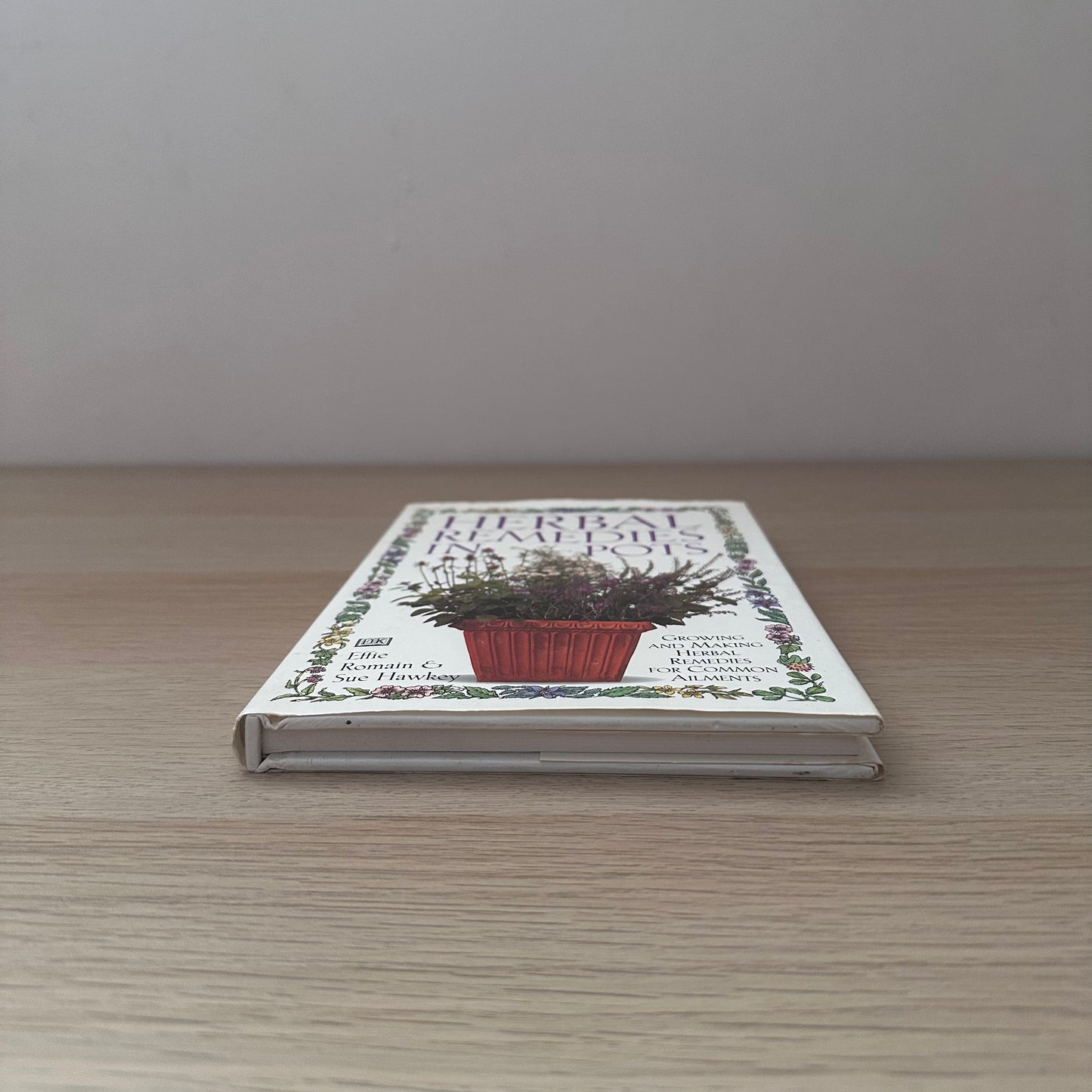 Herbal Remedies in Pots | Effie Romain & Sue Hawkey