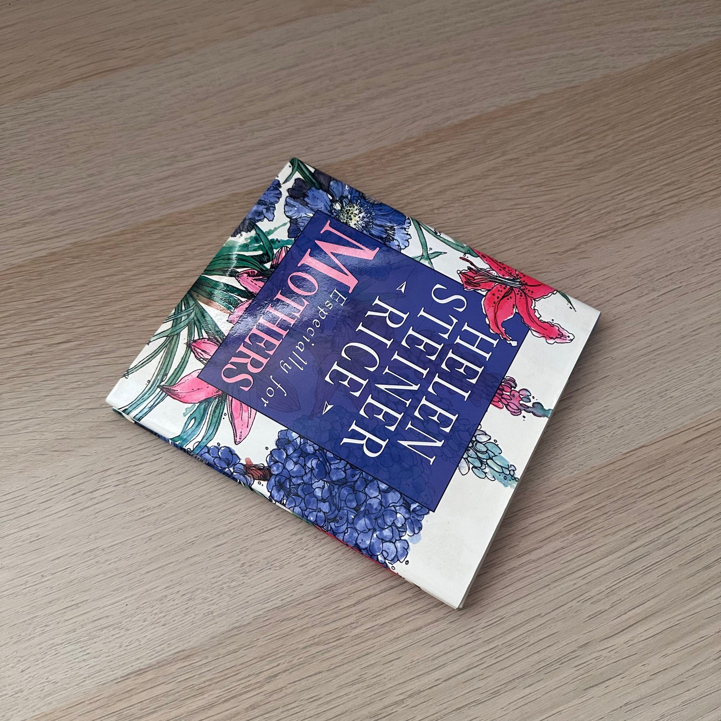 Especially For Mothers | Helen Steiner Rice